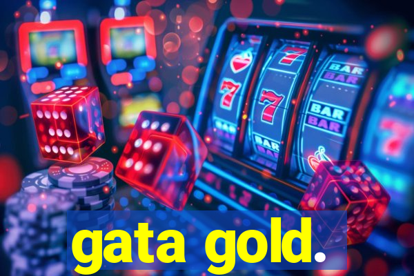 gata gold.